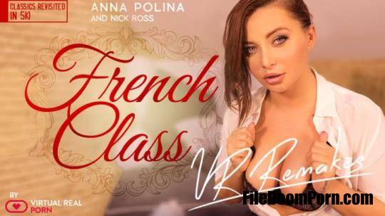 VirtualRealPorn: Anna Polina - French class remake [UltraHD 4K/2700p/9.79 GB]