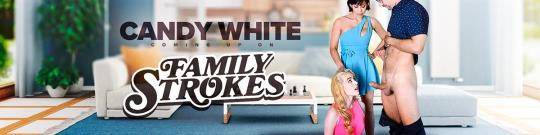 TeamSkeet, FamilyStrokes: Candy White - Rebellious Vag Ramming [HD/720p/1.44 GB]