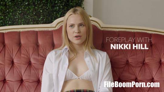 Lustweek: Nikki Hill - Foreplay with Nikki Hill [HD/720p/348 MB]