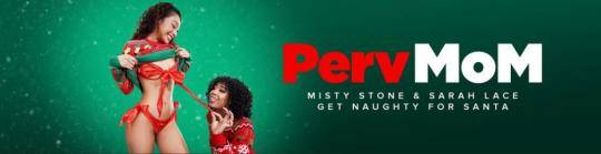 PervMom, TeamSkeet: Sarah Lace, Misty Stone - Christmas With The StepFamily [HD/720p/2.63 GB]