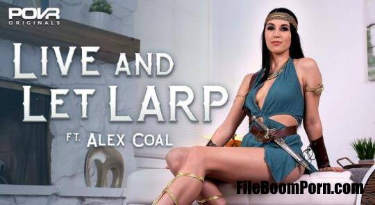 POVR Originals: Alex Coal - Live And Let LARP [UltraHD 4K/2300p/9.64 GB]