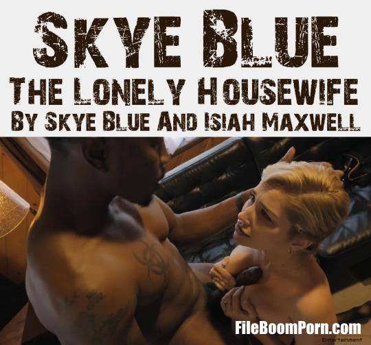 PornHub, PornHubPremium, Dr.K In LA: Skye Blue - The Lonely Housewife By Skye Blue And Isiah Maxwell [SD/480p/210 MB]