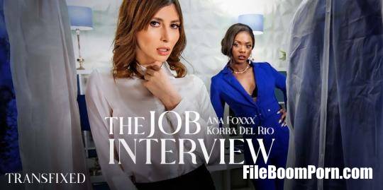 Transfixed, AdultTime: Ana Foxxx, Korra Del Rio - The Job Interview [SD/544p/467 MB]
