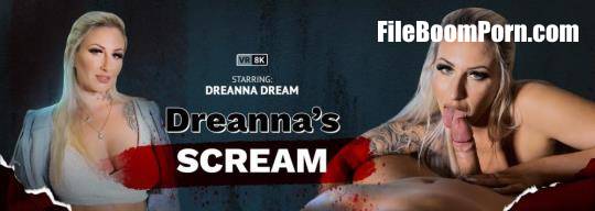 VRbangers: Dreanna Dream - Dreanna's Scream [UltraHD 4K/3072p/13.0 GB]