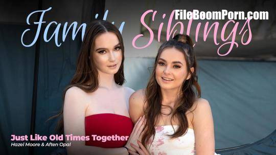 Aften Opal, Hazel Moore - Just Like Old Times Together - Family Sinblings [FullHD/1080p/2.13 GB]