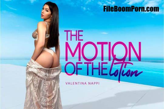 BaDoinkVR: Valentina Nappi - The Motion of the Lotion [UltraHD 2K/2048p/7.87 GB]