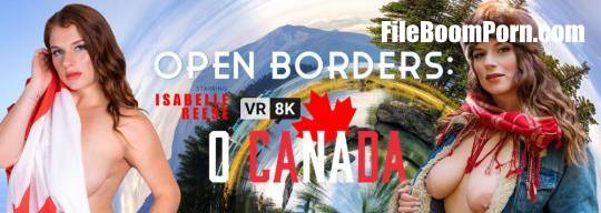 VRBangers: Isabelle Reese - Open Borders: O Canada [UltraHD 4K/3072p/16.0 GB]