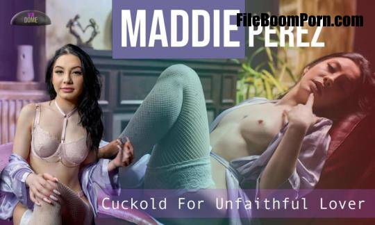 SLR, VRDome: Maddie Perez - Cuckold For Unfaithful Love [UltraHD 4K/3072p/10.4 GB]