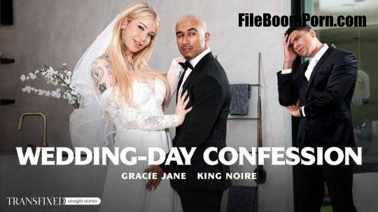AdultTime, Transfixed: Gracie Jane, King Noire - Wedding-Day Confession [HD/720p/899 MB]