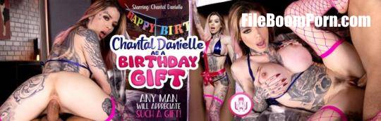 VR Porn: Chantal Danielle - Chantal Danielle as a Birthday Gift [UltraHD 4K/3584p/9.21 GB]