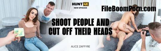 Hunt4K, Vip4K: Alice Zaffyre - Shoot People And Cut Off Their Heads [SD/540p/592 MB]