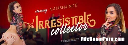 VRBangers: Natasha Nice - The Irresistlble Collector [UltraHD 4K/3072p/9.45 GB]