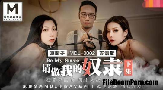 Madou Media: Xia Qingzi, Su Yutang - Please be my slave part 2 [MDL-0002-2] [uncen] [FullHD/1080p/1.08 GB]