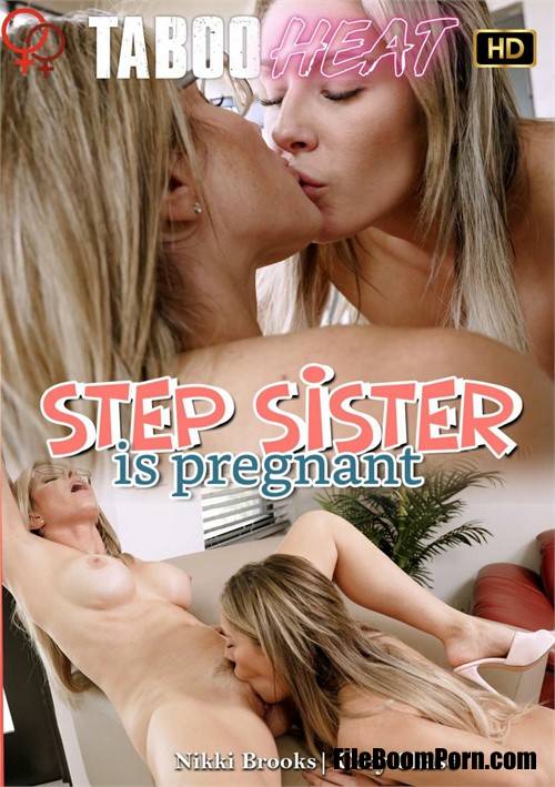 TabooHeat: Nikki Brooks, Cory Chase - Step Sister Is Pregnant - Parts 1-3 [FullHD/1080p/1.72 GB]