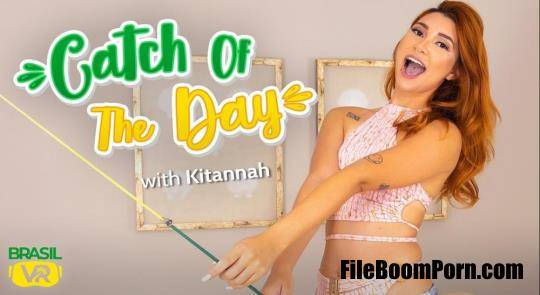 BrasilVR: Kitannah - Catch of the Day [UltraHD 2K/1920p/7.35 GB]