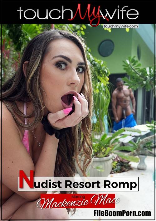 TouchMyWife: Mackenzie Mace - Nudist Resort Romp [UltraHD 4K/2160p/3.11 GB]