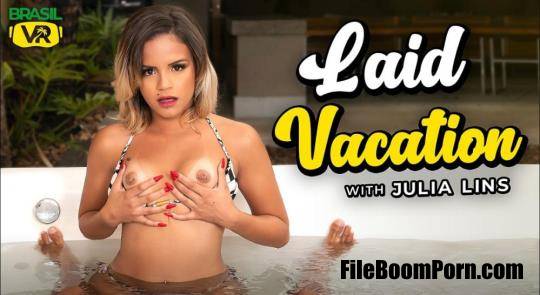 BrasilVR: Julia Lins - Laid Vacation [FullHD/1080p/2.29 GB]