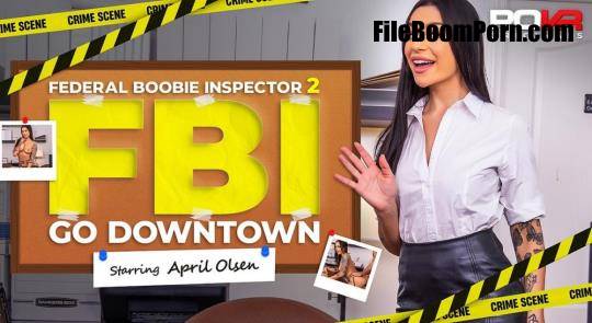 POVR, POVR Originals: April Olsen - Federal Boobie Inspector 2: Go Downtown [FullHD/1080p/2.95 GB]