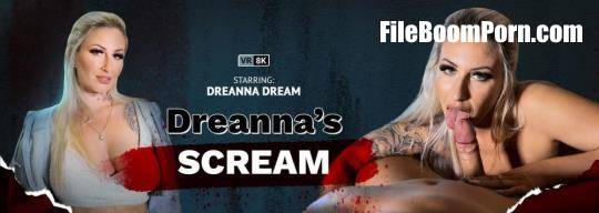 VRBangers: Dreanna Dream - Dreanna's Scream [UltraHD 4K/3840p/21.6 GB]