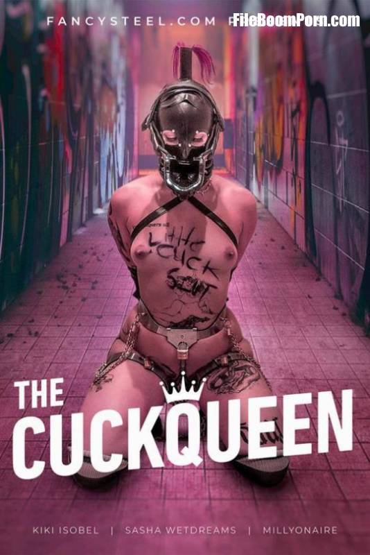 Fancysteel: Kiki Isobel - The Cuck Queen [FullHD/1080p/1.16 GB]