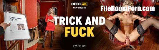 Debt4K, Vip4K: Fibi Euro - Trick And Fuck [SD/540p/653 MB]