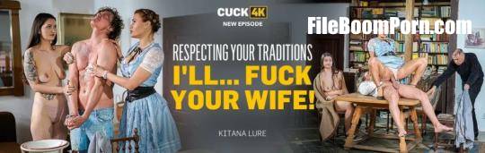 Cuck4K, Vip4K: Kitana Lure - Respecting Your Traditions I'll... Fuck Your Wife! [FullHD/1080p/2.65 GB]