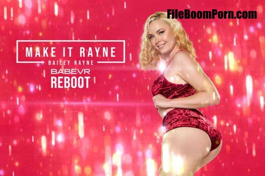 BabeVR: Bailey Rayne - Make It Rayne [UltraHD 4K/3584p/5.94 GB]