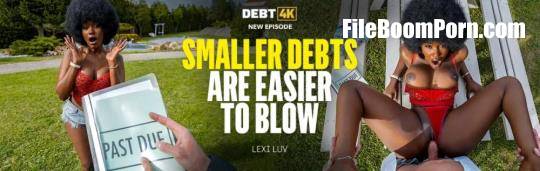 Hunt4K, Vip4K: Lexi Luv - Smaller Debts Are Easier to Blow [FullHD/1080p/2.72 GB]