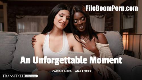 Transfixed, AdultTime: Ana Foxxx, Zariah Aura - An Unforgettable Moment [SD/544p/461 MB]