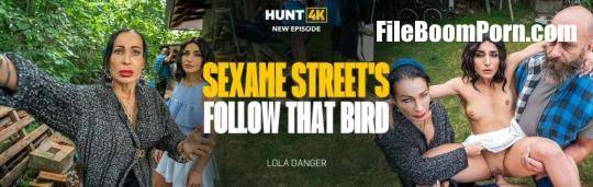 Hunt4K, Vip4K: Lola Danger - Sexame Street's Follow That Bird [FullHD/1080p/3.62 GB]
