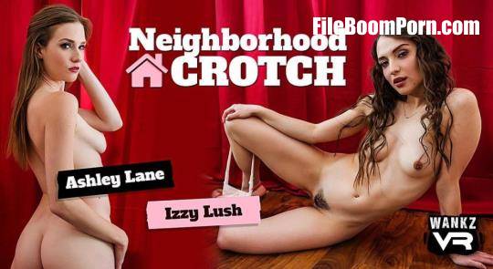 WankzVR: Ashley Lane, Izzy Lush - Neighborhood Crotch [UltraHD 4K/3456p/23.6 GB]