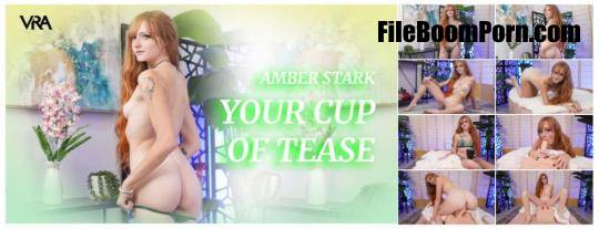 VRAllure: Amber Stark - Your Cup Of Tease [UltraHD 4K/4096p/5.93 GB]