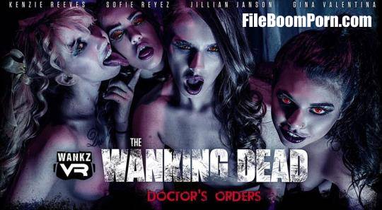 WankzVR: Gina Valentina, Jillian Janson, Kenzie Reeves, Sofie Reyez - The Wanking Dead: Doctor's Orders - Remastered [UltraHD 4K/3456p/29.2 GB]