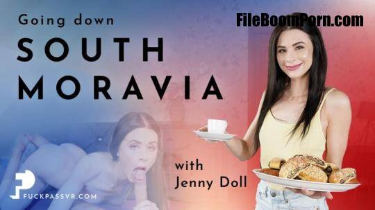 FuckPassVR: Jenny Doll - Going Down South - Moravia [UltraHD 4K/2880p/11.6 GB]