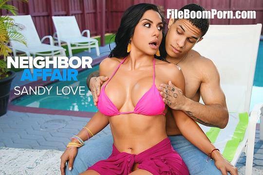 NeighborAffair, NaughtyAmerica: Sandy Love - Busty Latina Sandy Love gets her body massaged before taking the neighbor's cock [HD/720p/1.01 GB]