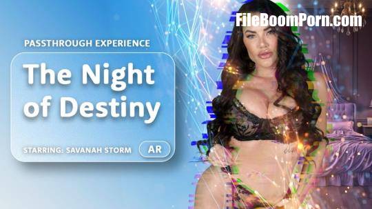 AR Porn, VRPorn: Savanah Storm - The Night of Destiny [UltraHD 4K/4096p/17.3 GB]